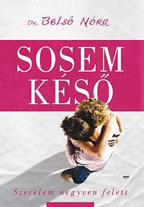 Sosem késő