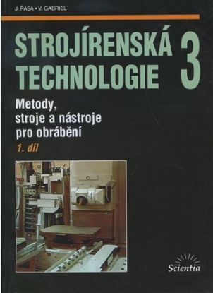 Strojírenská technologie 3 - 1 díl