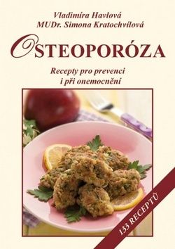 Osteoporóza Recepty pro prevenci i při onemocnění