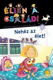 Éljen a család! 8. - Nehéz az élet!