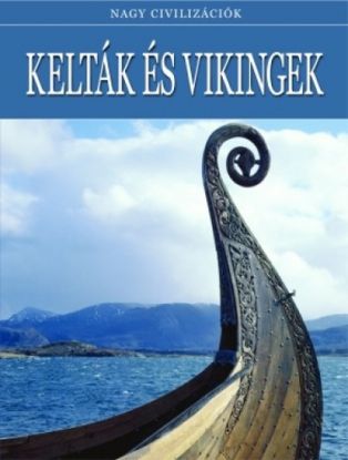 Kelták és vikingek - Nagy civilizációk 13.