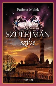 Szulejmán szíve - Szulejmán sorozat 8. kötet