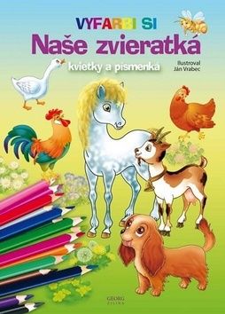 Naše zvieratká, kvietky a písmenká