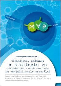 Východiska, podmínky a strategie ve vzdělávání žáků s těžkým postižením