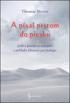 A písal prstom do piesku