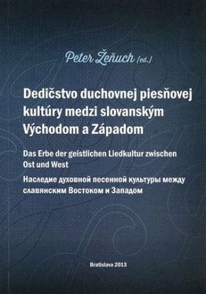 Dečičstvo duchovnej piesňovej kultúry medzi Východom a Západom