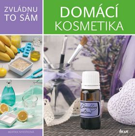 Zvládnu to sám - Domácí kosmetika