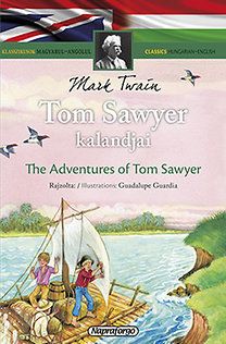 Tom Sawyer kalandjai - Klasszikusok magyarul - angolul