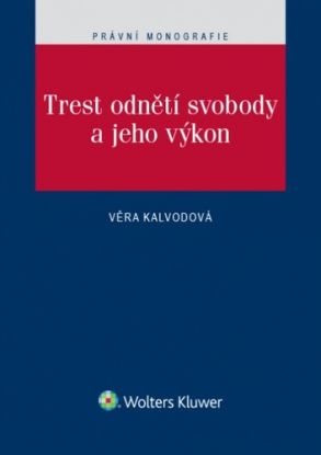 Trest odnětí svobody a jeho výkon