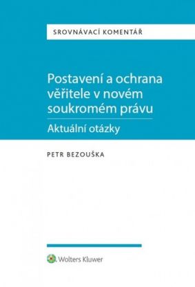 Postavení a ochrana věřitele v novém soukromém právu