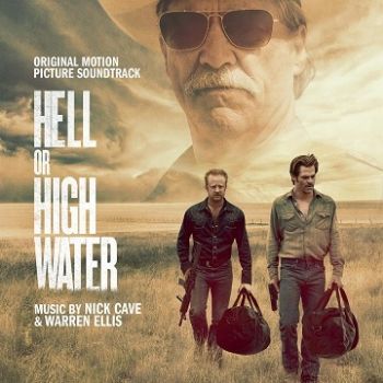 Soundtrack - Hell Or High Water (Nick Cave & Warren Ellis) CD