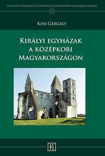 Királyi egyházak a középkori Magyarországon