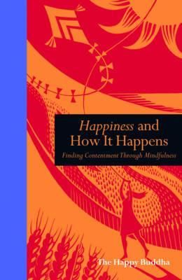 Happiness and How it Happens