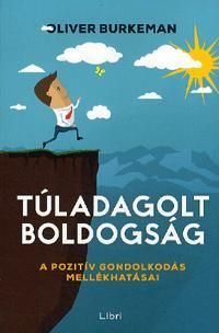 Túladagolt boldogság