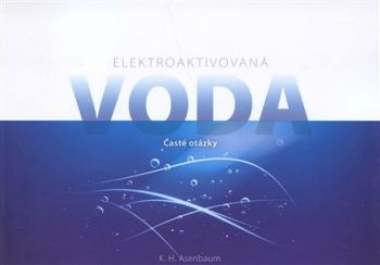 Elektroaktivovaná voda - Časté otázky