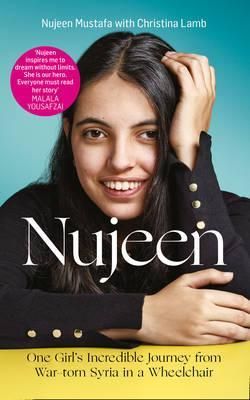 Nujeen - One Girl\'s Incredible Journey from War-Torn Syria in a Wheelchair