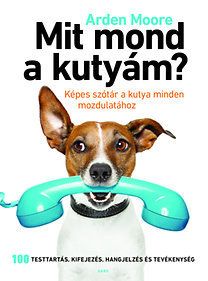 Mit mond a kutyám?