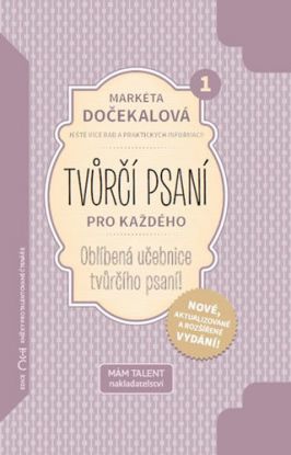 Tvůrčí psaní pro každého - Oblíbená učebnice tvůrčího psaní! 4.vydání