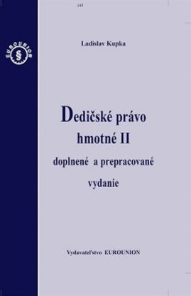 Dedičské právo hmotné II - doplnené a prepracované vydanie