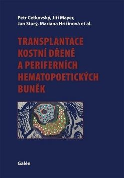 Transplantace kostní dřeně a periferních hematopoetických buněk