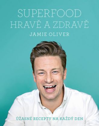 Jamie Oliver - Superfood hravě a zdravě