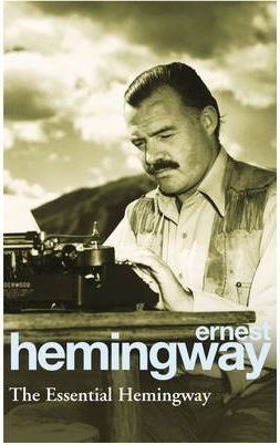 The Essential Hemingway