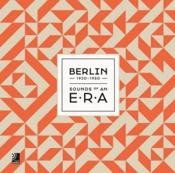 Berlin - Sounds of an Era, 1920-1950 + vinyl