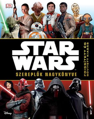 Star Wars - Szereplők nagykönyve - Frissített és bővített kiadás