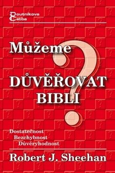 Můžeme důvěřovat Bibli?