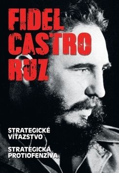 Fidel Castro Ruz - Strategické víťazstvo, Strategická protiofenzíva