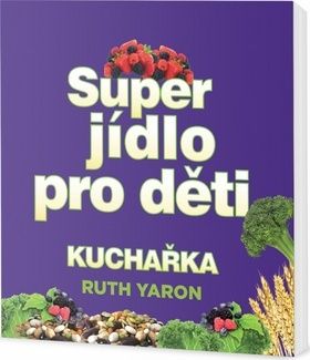 Super jídlo pro děti Kuchařka