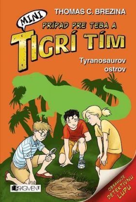 Tigrí tím – Tyranosaurov ostrov