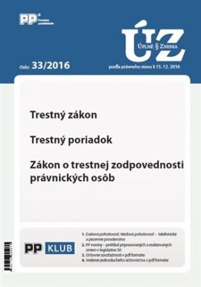 UZZ 33 2016 Trestný zákon, Trestný poriadok, Zákon o trestnej zodpovednosti právnických osôb