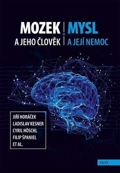 Mozek a jeho člověk, mysl a její nemoc