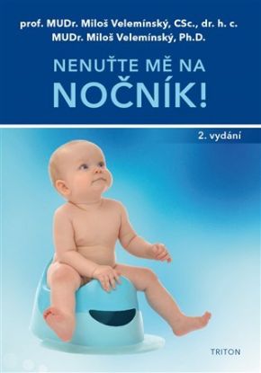 Nenuťte mě na nočník!