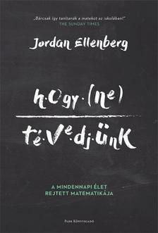 Hogy ne tévedjünk – A mindennapi élet rejtett matematikája