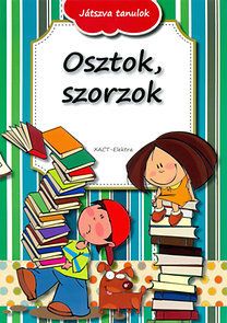 Osztok, szorzok - Játszva tanulok