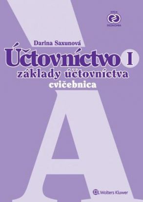 Účtovníctvo I - cvičebnica A. Základy účtovníctva 7. vydanie