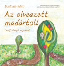 Az elveszett madártoll - Gyermekjogi mesék