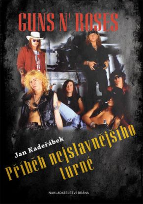 Guns n´ Roses - Příběh nejslavnějšího turné