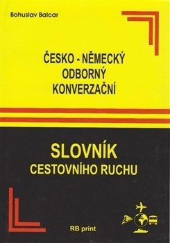 Česko - německý odborný konverzační slovník cestovního ruchu