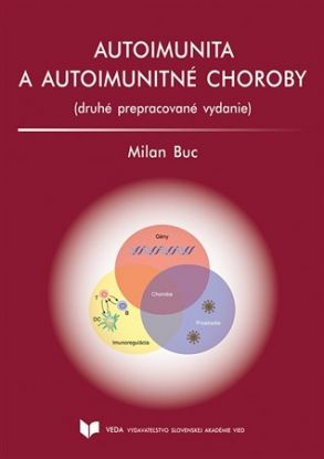 Autoimunita a autoimunitné choroby - druhé prepracované vydanie