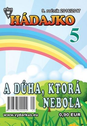 Hádajko 5 2017 a dúha, ktorá nebola