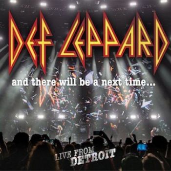 Def Leppard - And There Will Be A Next Time ... (Live In Detroit) 2CD+DVD