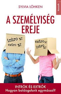 A személyiség ereje - Intrók és extrók