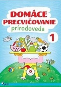 Domáce precvičovanie - Prírodoveda 1.trieda