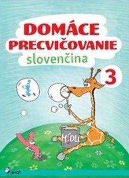 Domáce precvičovanie - Slovenský jazyk 3.trieda