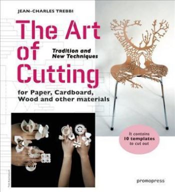 Art of Cutting Tradition and New Techniques