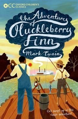 Oxford Children\'s Classics - the Adventures of Huckleberry Finn