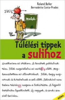 Túlélési tippek a sulihoz